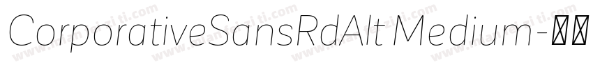 CorporativeSansRdAlt Medium字体转换
